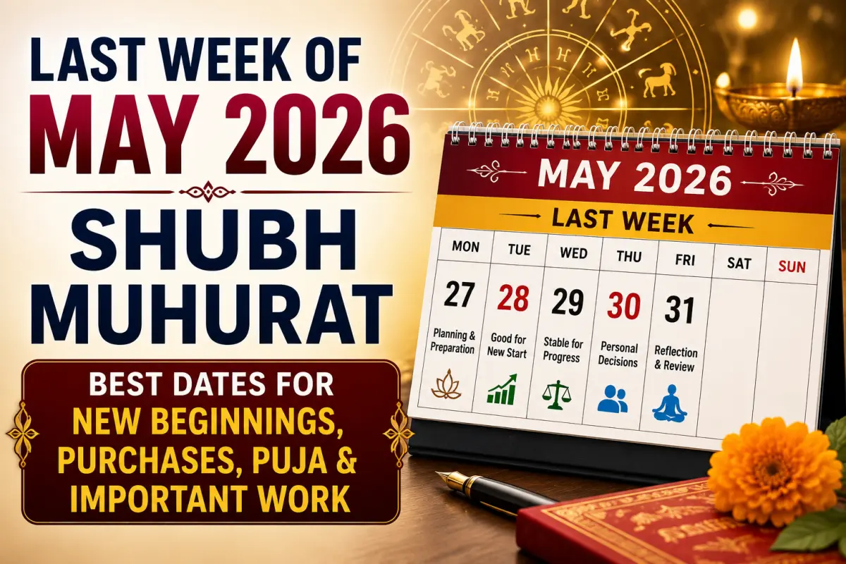 Last Week of May 2026 Shubh Muhurat: Best Dates for New Beginnings, Purchases, Puja & Important Decisions