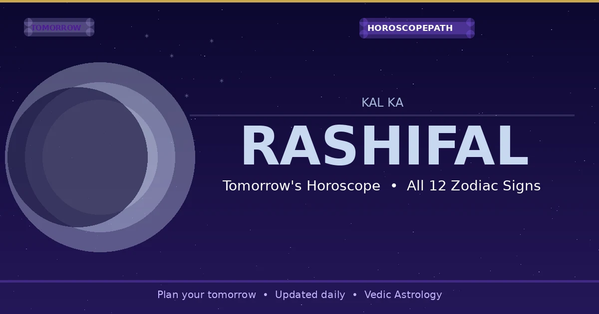 Kal Ka Rashifal – June 14, 2026 | Tomorrow's Horoscope All 12 Signs